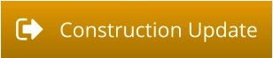 Construction Update