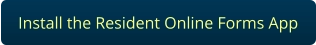 Install the Resident Online Forms App
